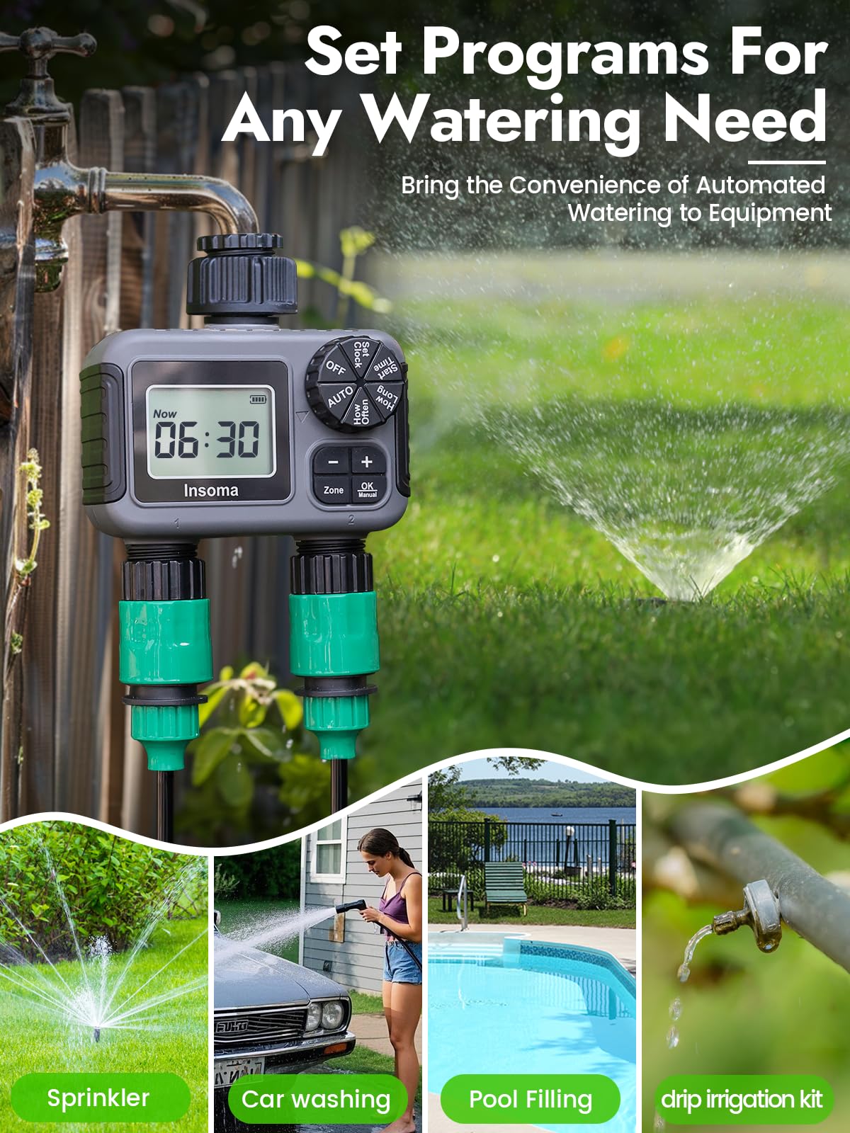 Insoma 2-Zone Timer leak-proof connectors minimize waste and leaks.