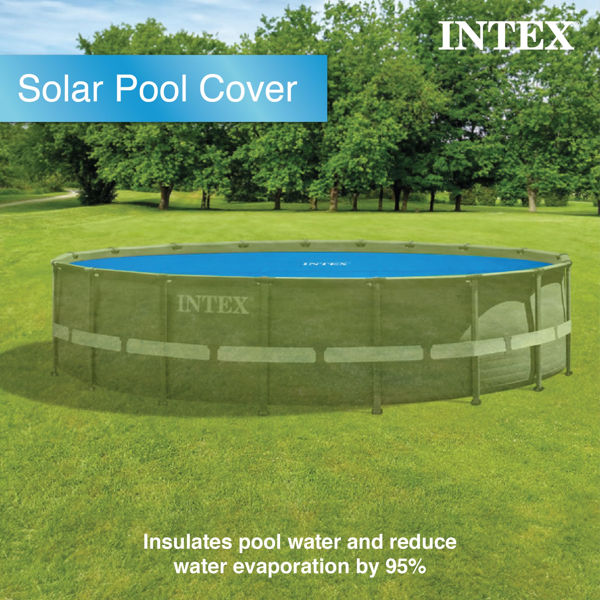 INTEX 28013E Solar Pool Cover reduces water evaporation by limiting exposure.