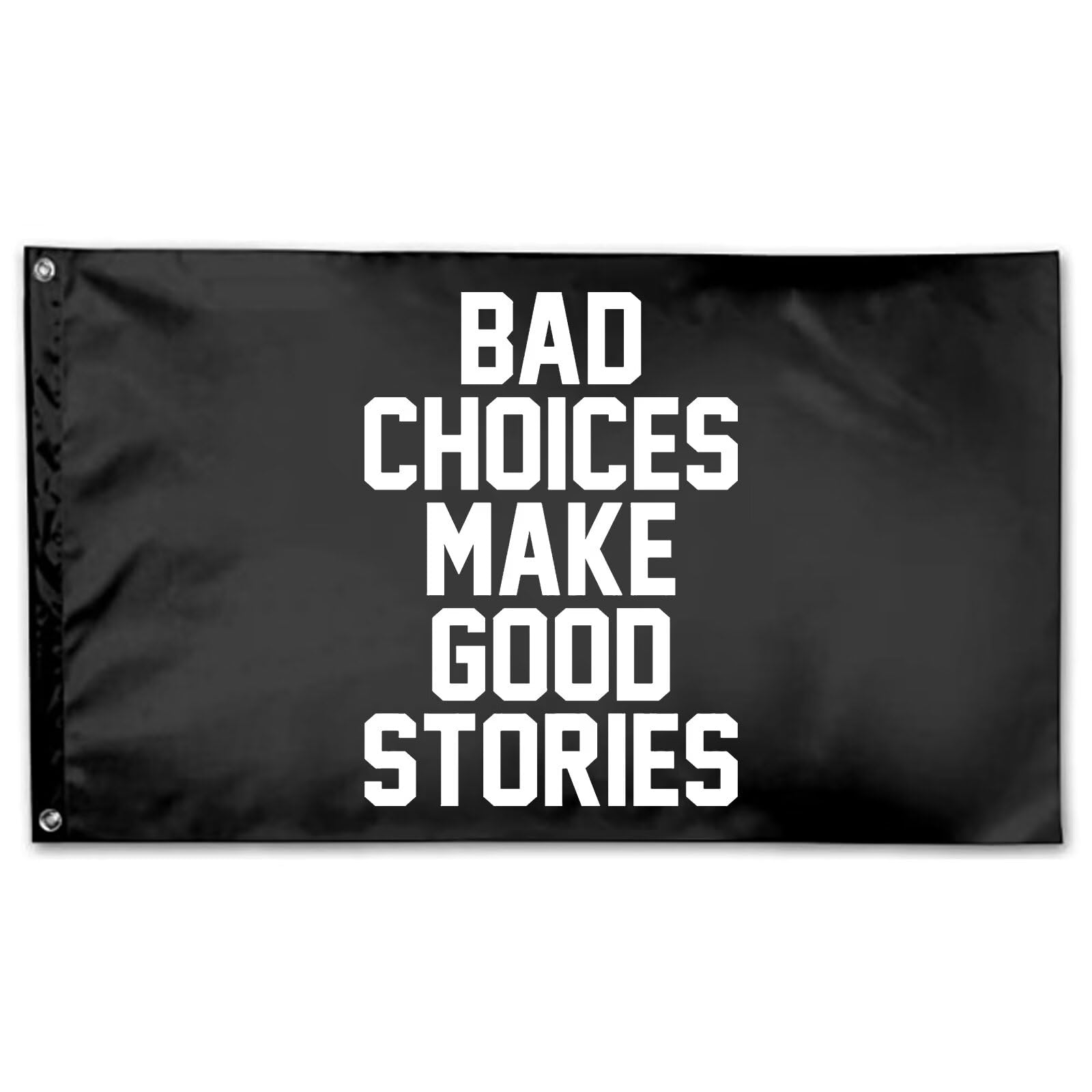 ITPHOYS Bad Choices flag close-up in durable polyester for outdoor use