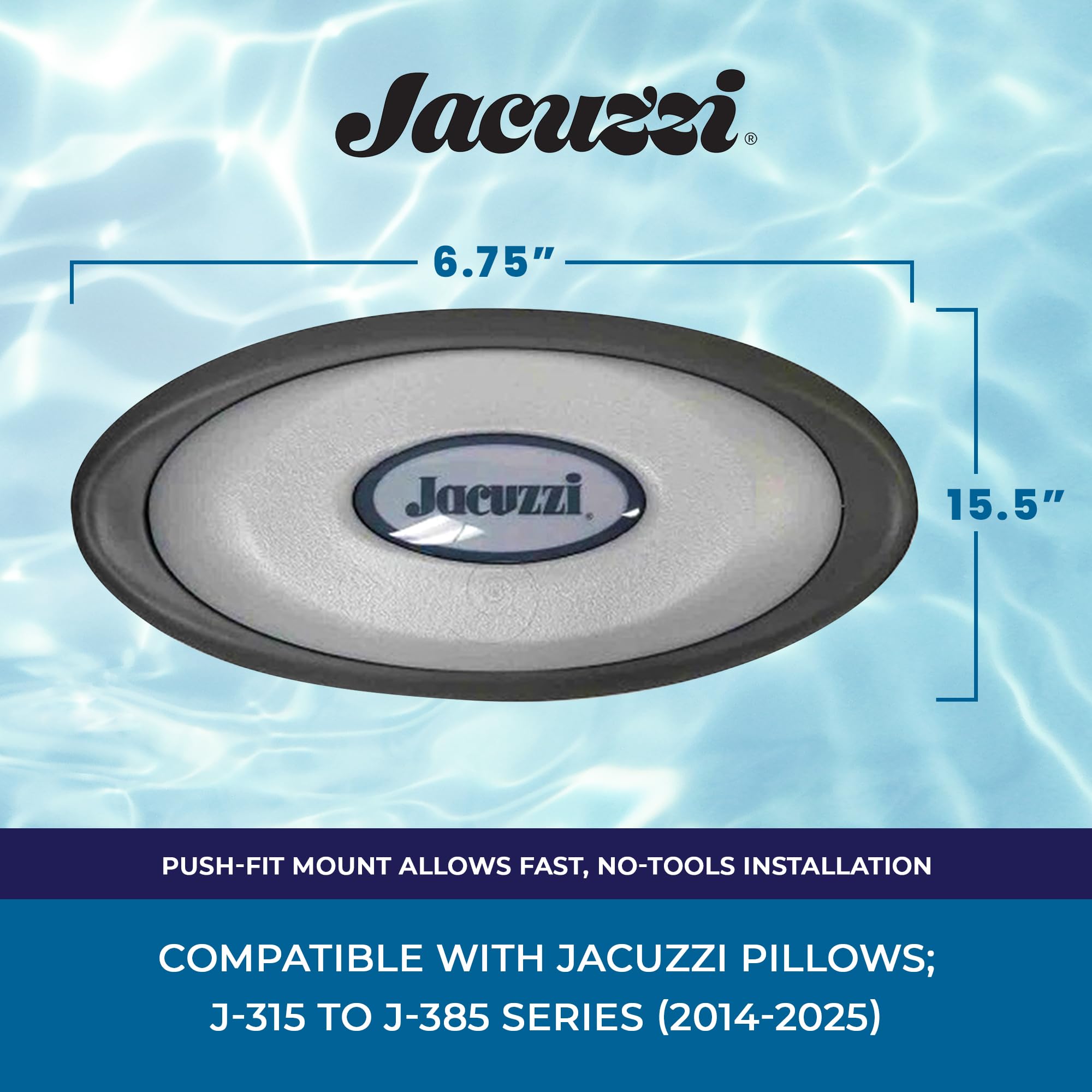 Easy push-in installation for tool-free upgrading of your J-300 spa headrest.