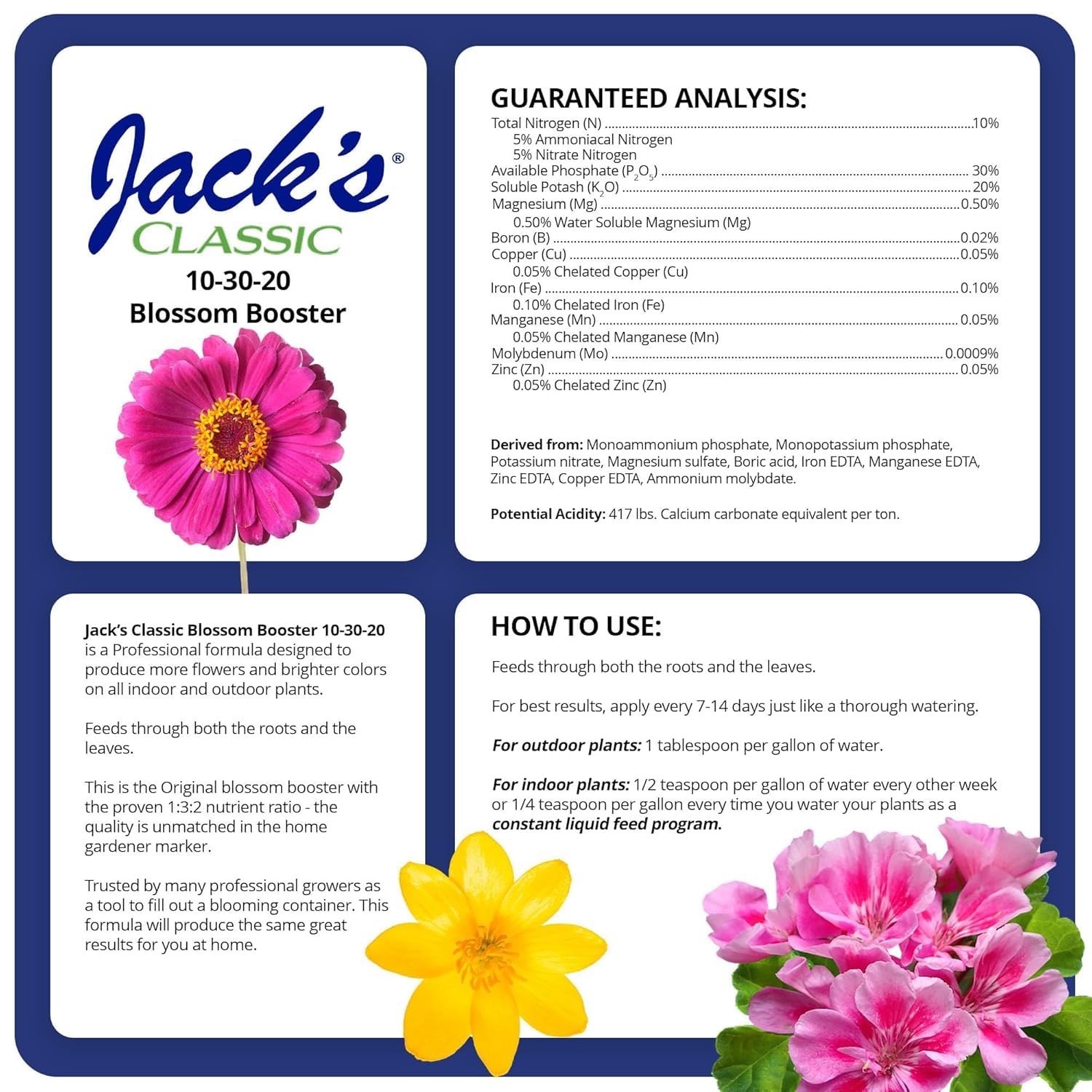 JR Peters Jack's Classic boosts bright flowers when applied to roots and foliage.
