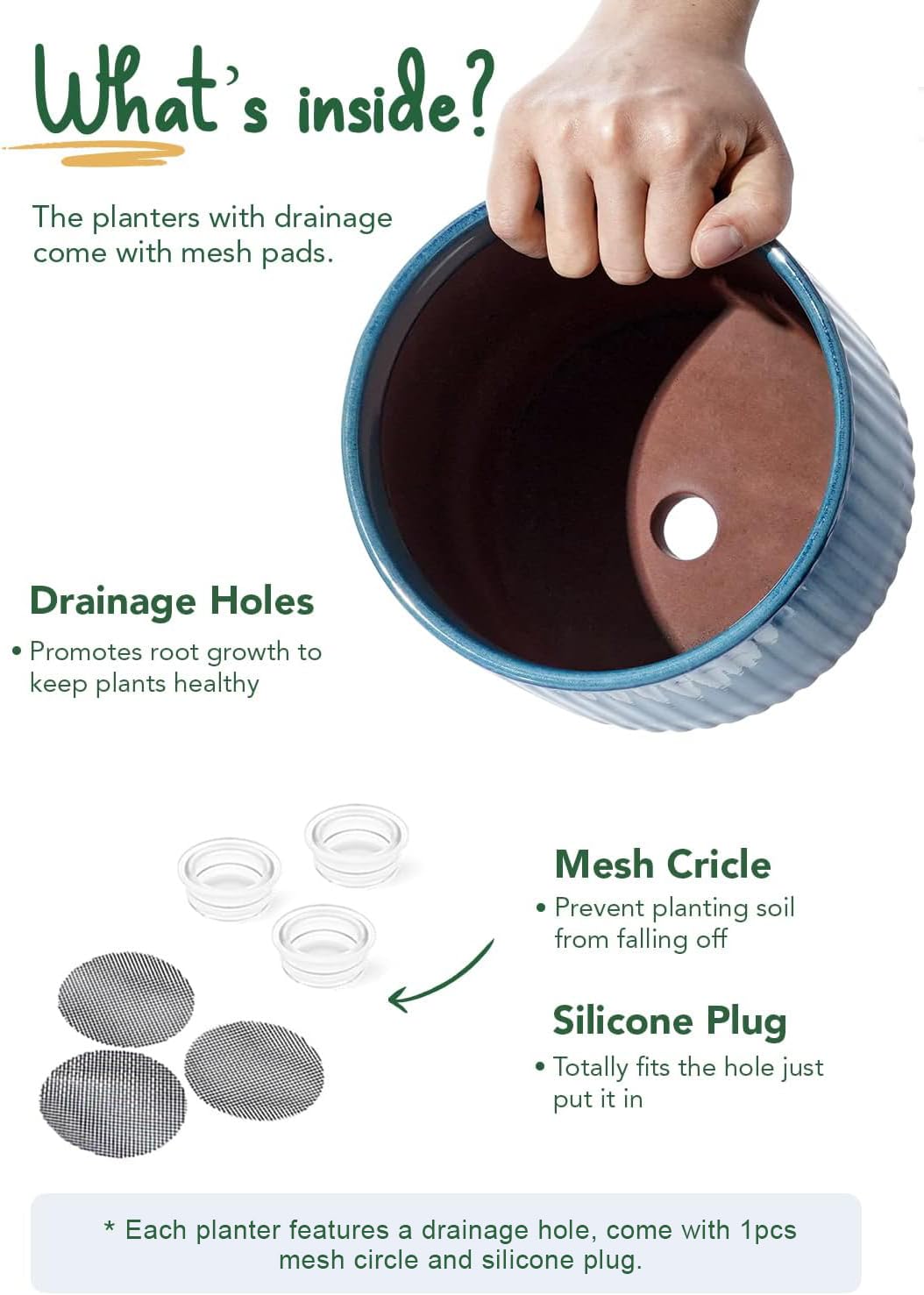 LE TAUCI pot includes mesh pads and silicone plugs to prevent overwatering