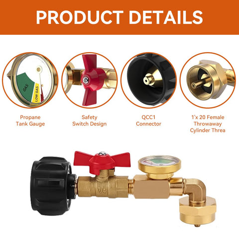 Tool-free attachment allows quick, hassle-free connection to 1 lb cylinders.