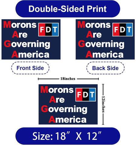 Lnyelxa Morons Are Governing America yard sign back view shows full message from all directions.