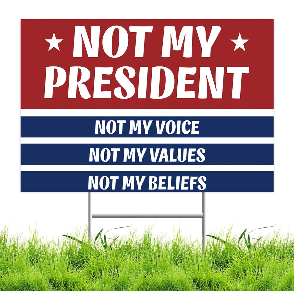 Lnyelxa Not My President sign double-sided in yard for maximum visibility.