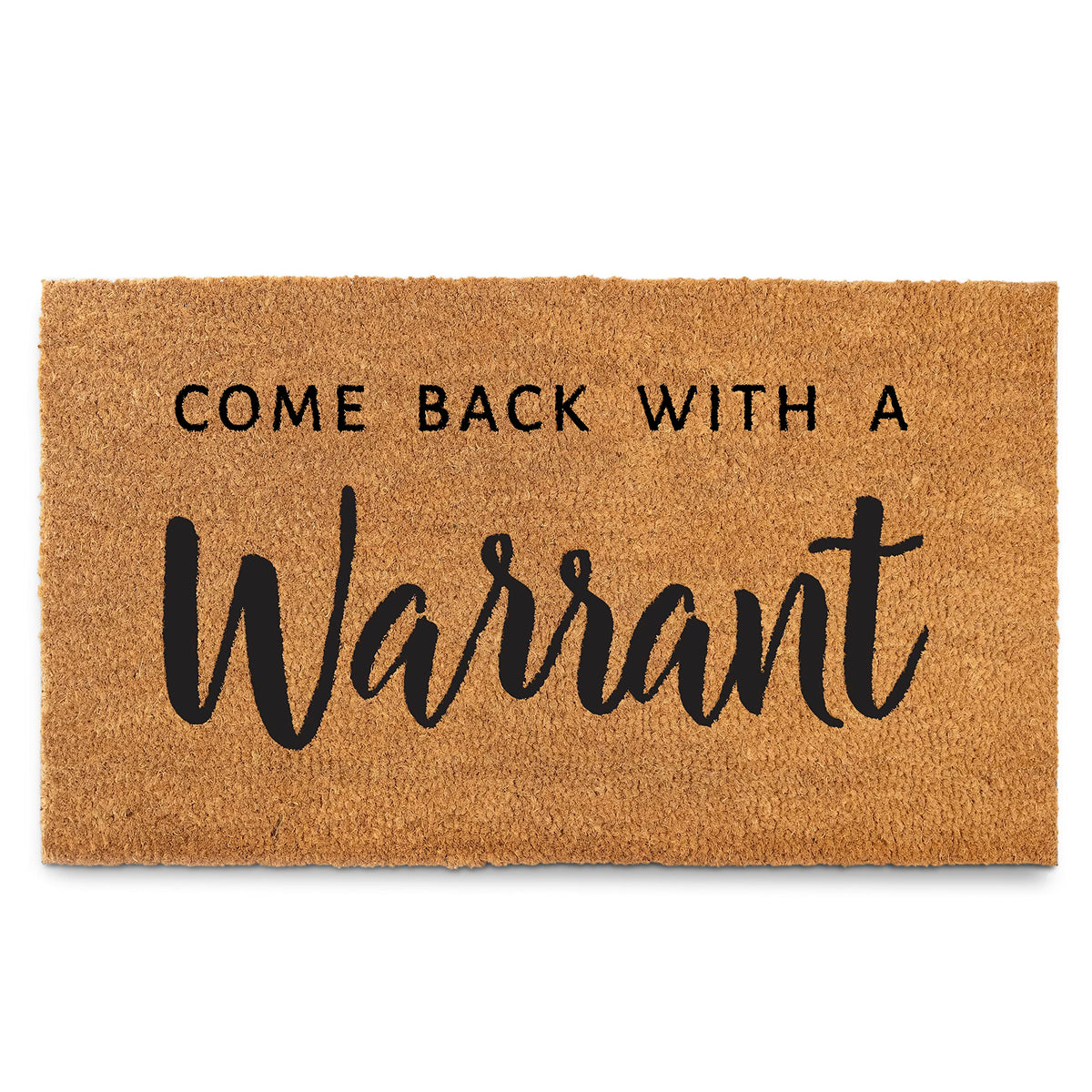 MAINEVENT Come Back with a Warrant front door mat 30x17 inch for durable outdoor protection