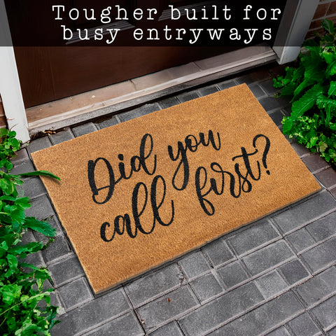 MAINEVENT Did You Call First doormat with non-slip backing stays put at every entrance