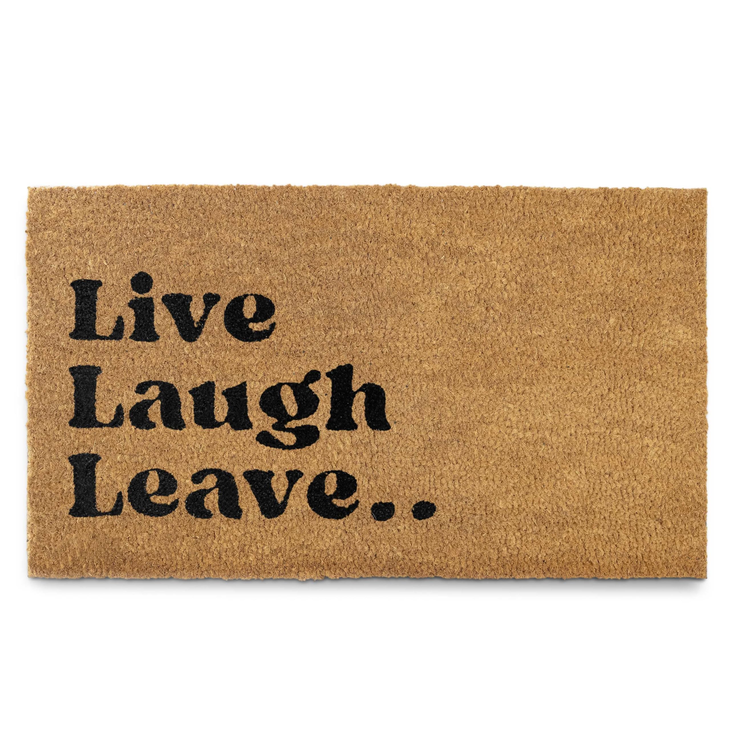 MAINEVENT Live Laugh Leave welcome mat for the front door, inviting guests with playful charm and dirt-hiding practicality.