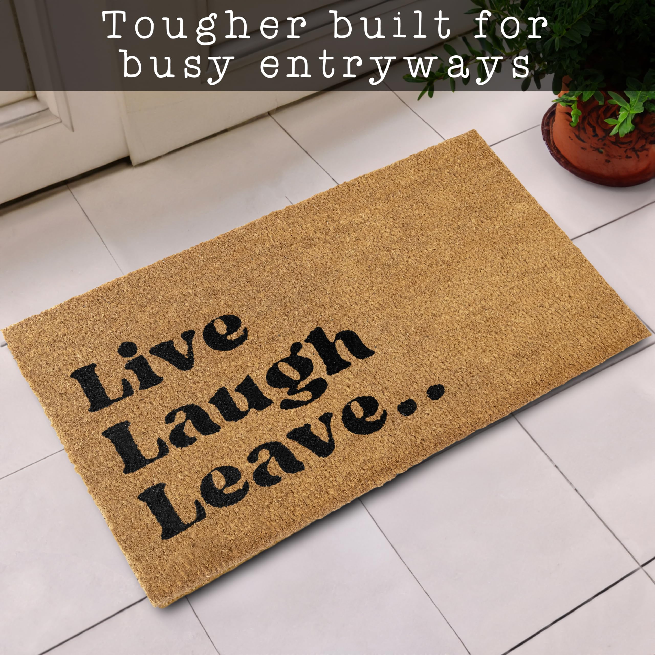 MAINEVENT Live Laugh Leave mat proudly designed in the USA for durable home entry.