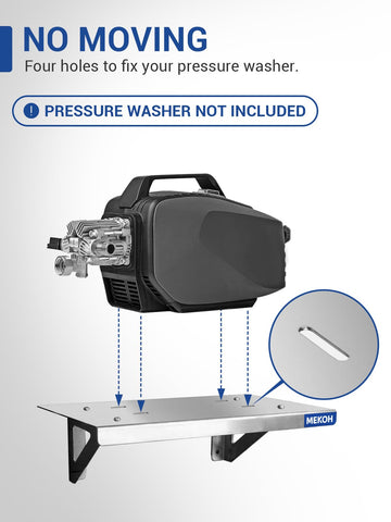 Four-hole mount design stabilizes the pressure washer on the shelf
