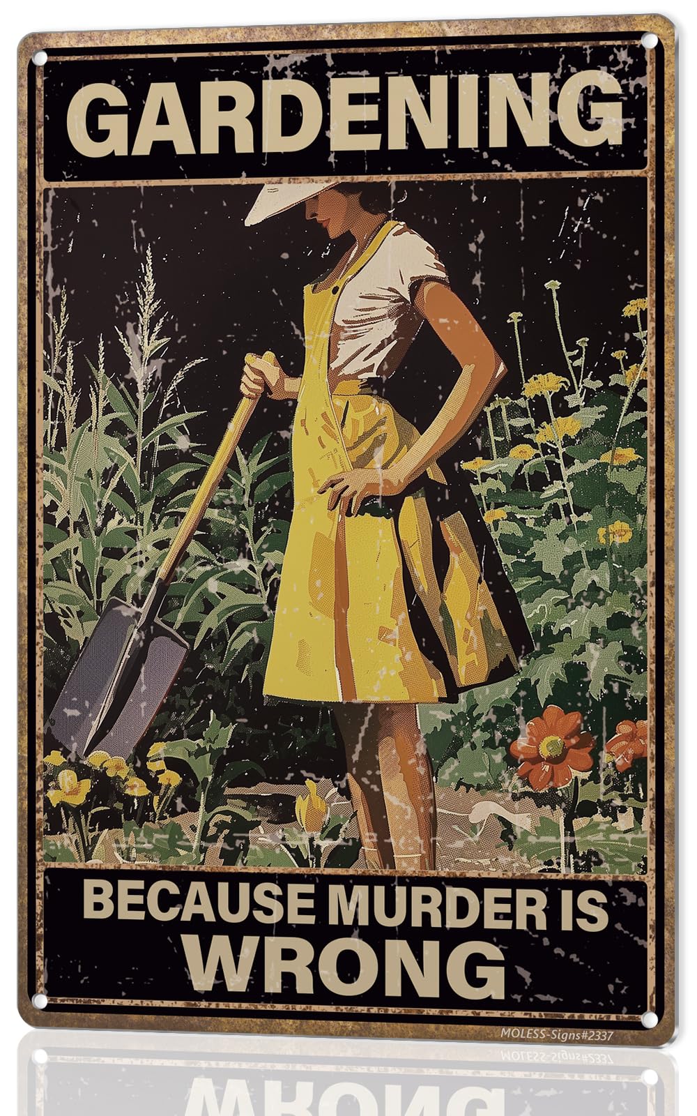 MOLESS funny garden sign Gardening Because Murder Is Wrong for outdoor decor