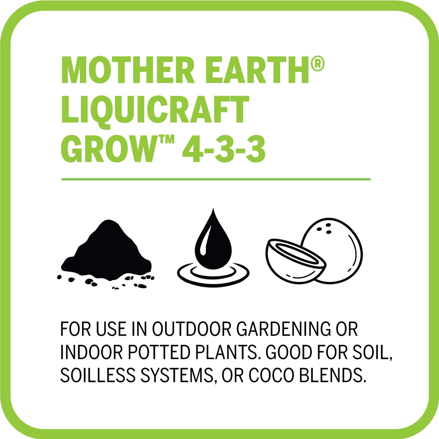 LiquiCraft Grow supports robust vegetative growth and structure.