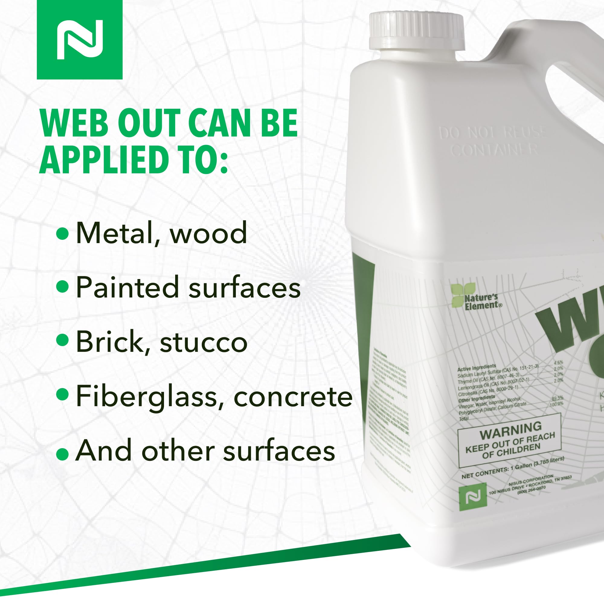 Nisus Web Out Indoor and outdoor use in well-ventilated spaces