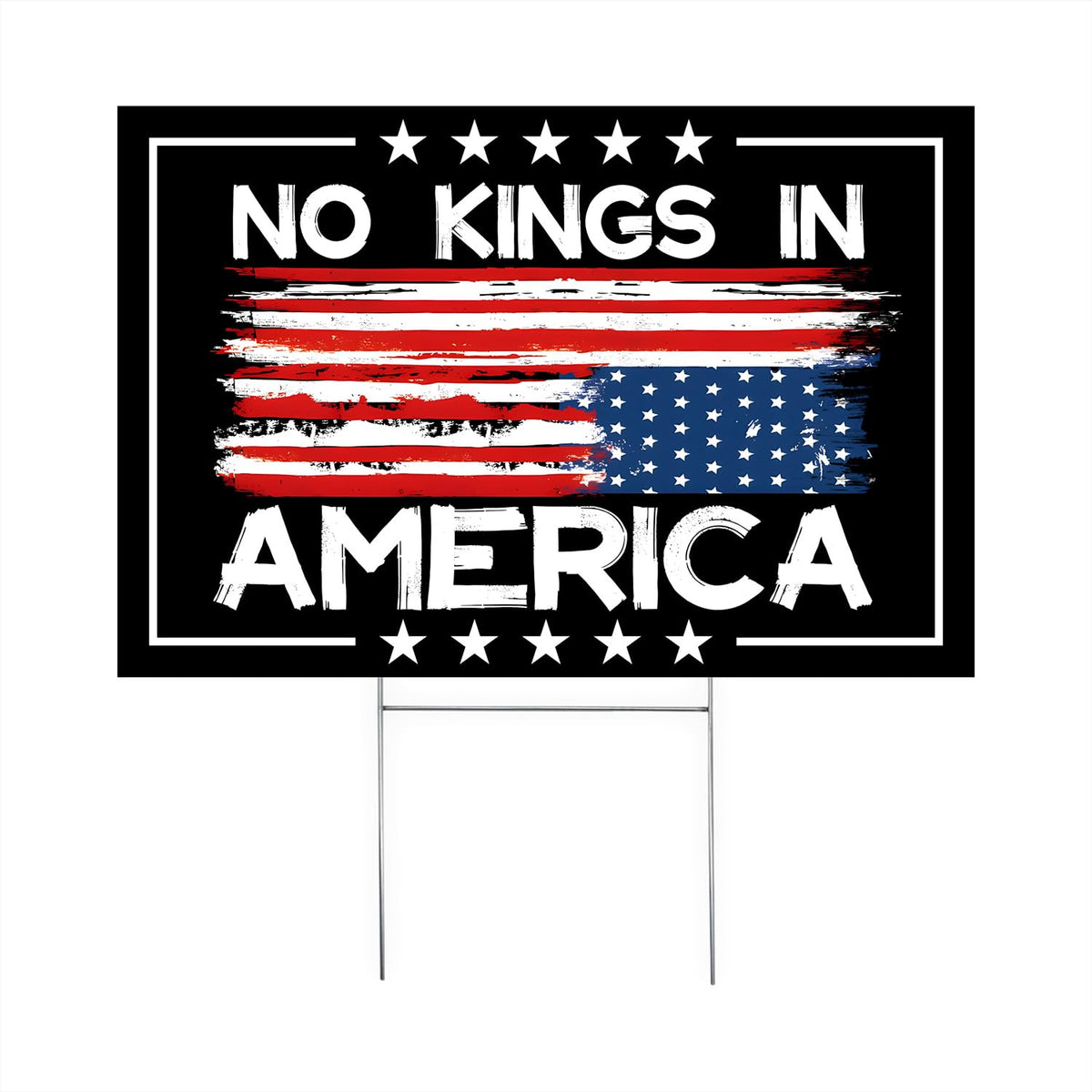No Kings In America sign front view for yard visibility and bold messaging.