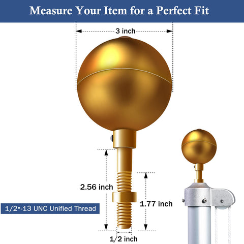 NQ flagpole top ornament thread fits 1/2-13UNC for secure mounting on most poles.