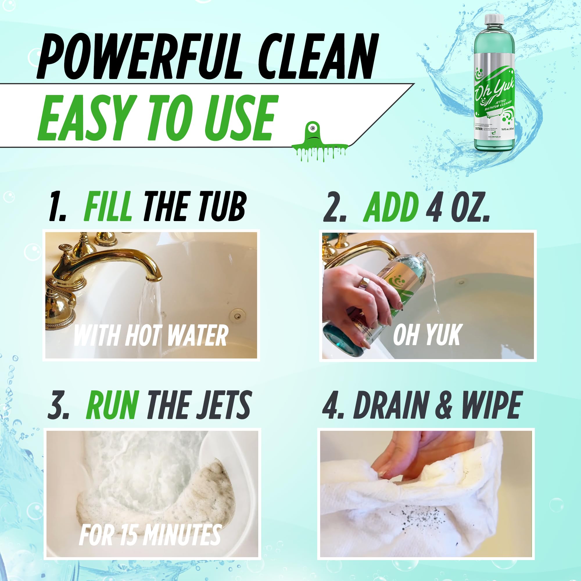 Oh Yuk sudsy bathroom scene conveys fresh tub after cleaning.
