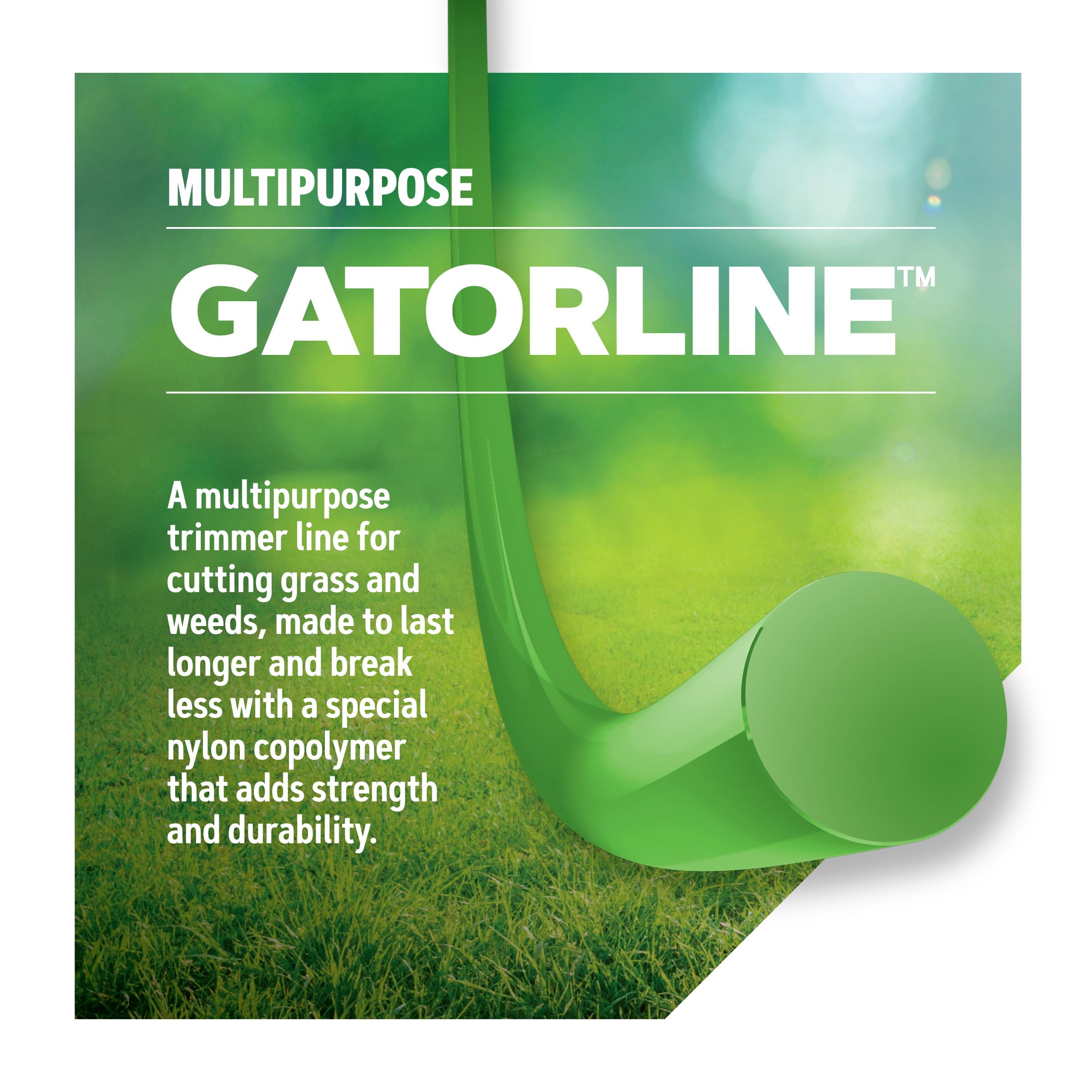 Oregon Gatorline fortified nylon co-polymer resists breakage for durable performance.
