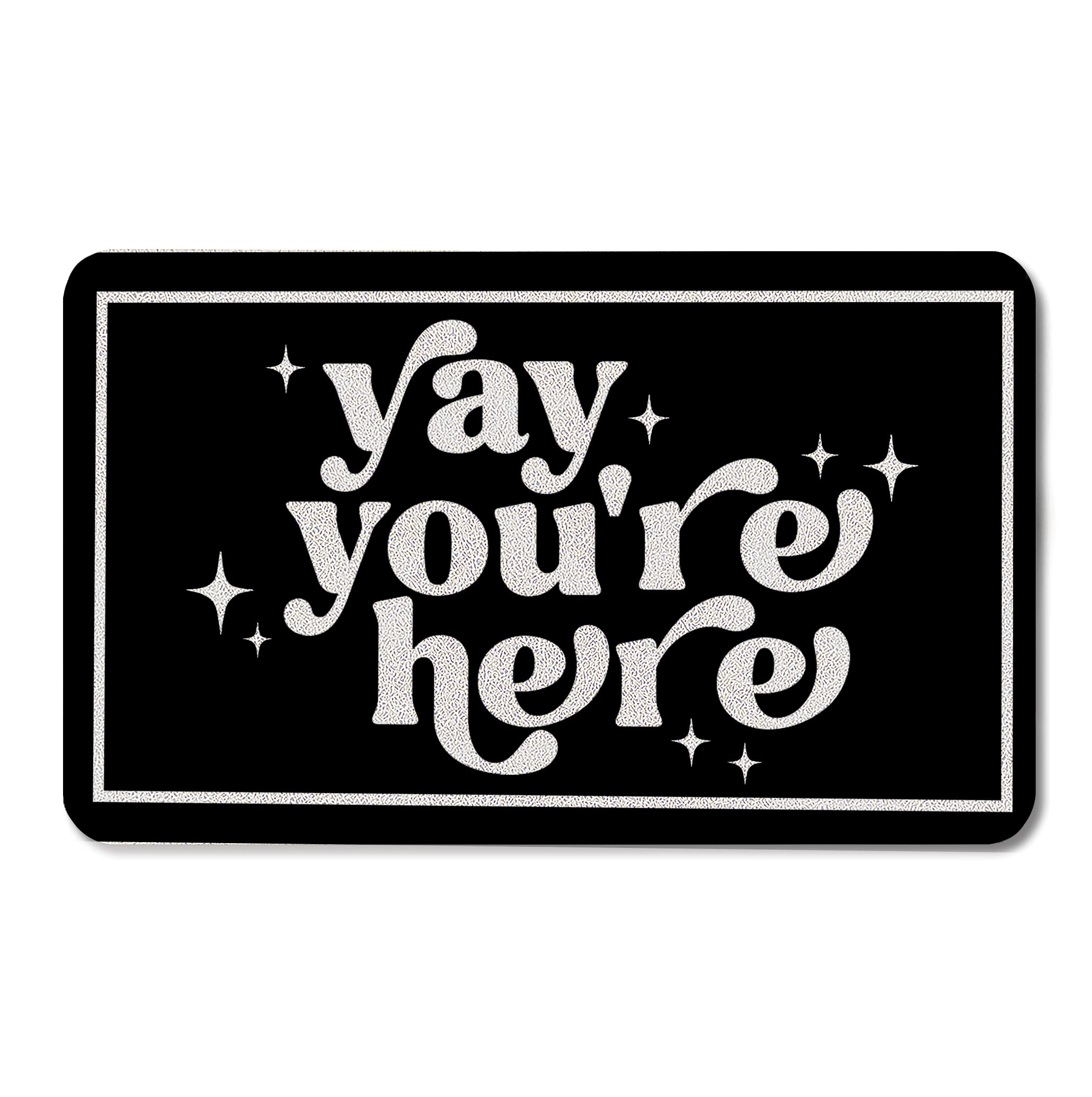 OSLYSOF Funny Black Door Mat with Yay You're Here design welcoming guests outdoors