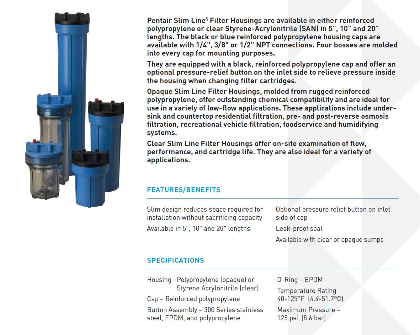 Pentek 158110 housing with pressure relief button, simplifies cartridge changes and reduces pressure buildup