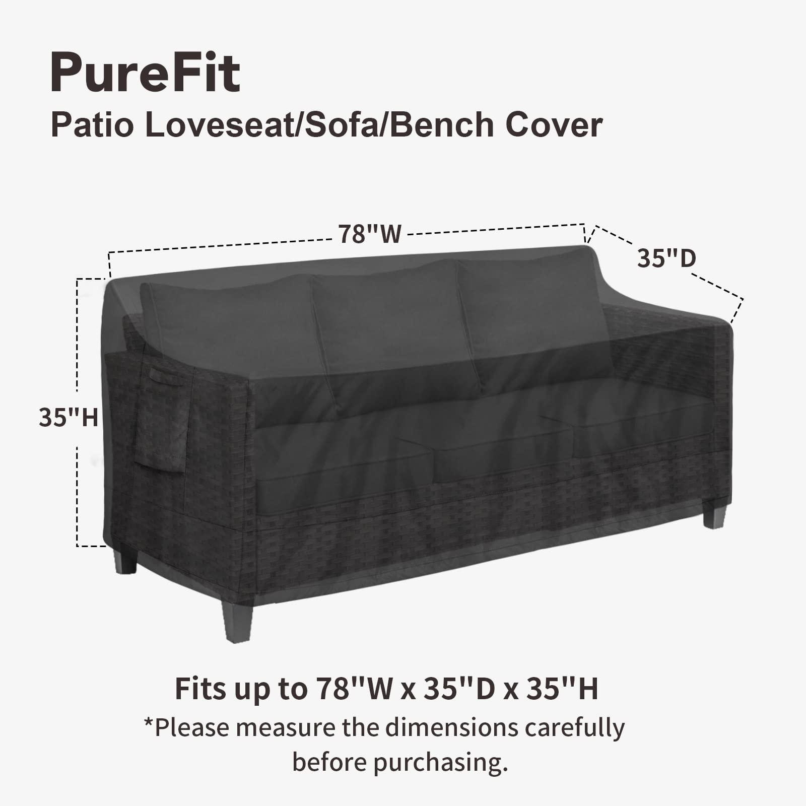 PureFit cover resists fading, keeping a 78W x 35D x 35H sofa vibrant.