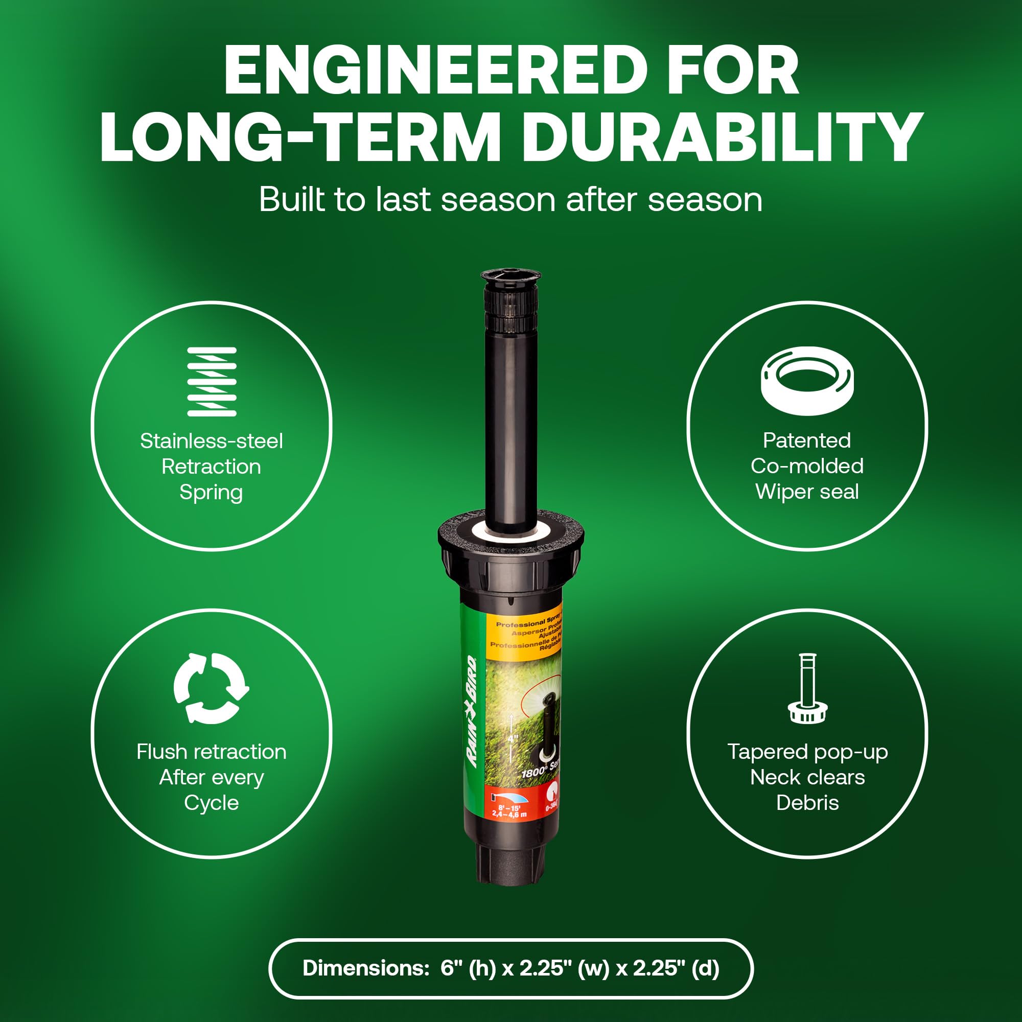 Rain Bird spray head provides a 15 foot radius for flexible layouts