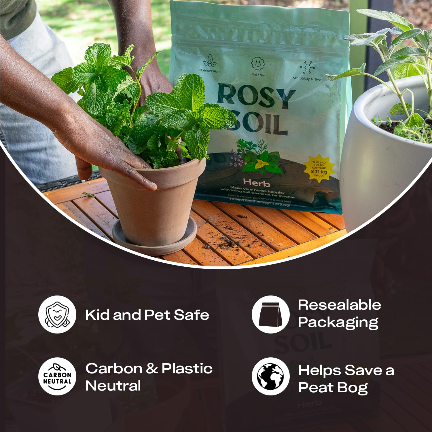 Moisture-retaining Rosy Soil helps herbs stay fresh longer