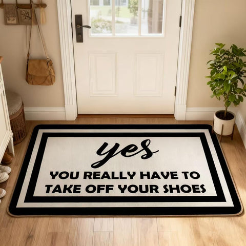 RYKEEN Yes You Really Have to Take Off Your Shoes Door Mat at the entry with non-slip backing.