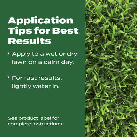 Can be applied on wet or dry lawns.