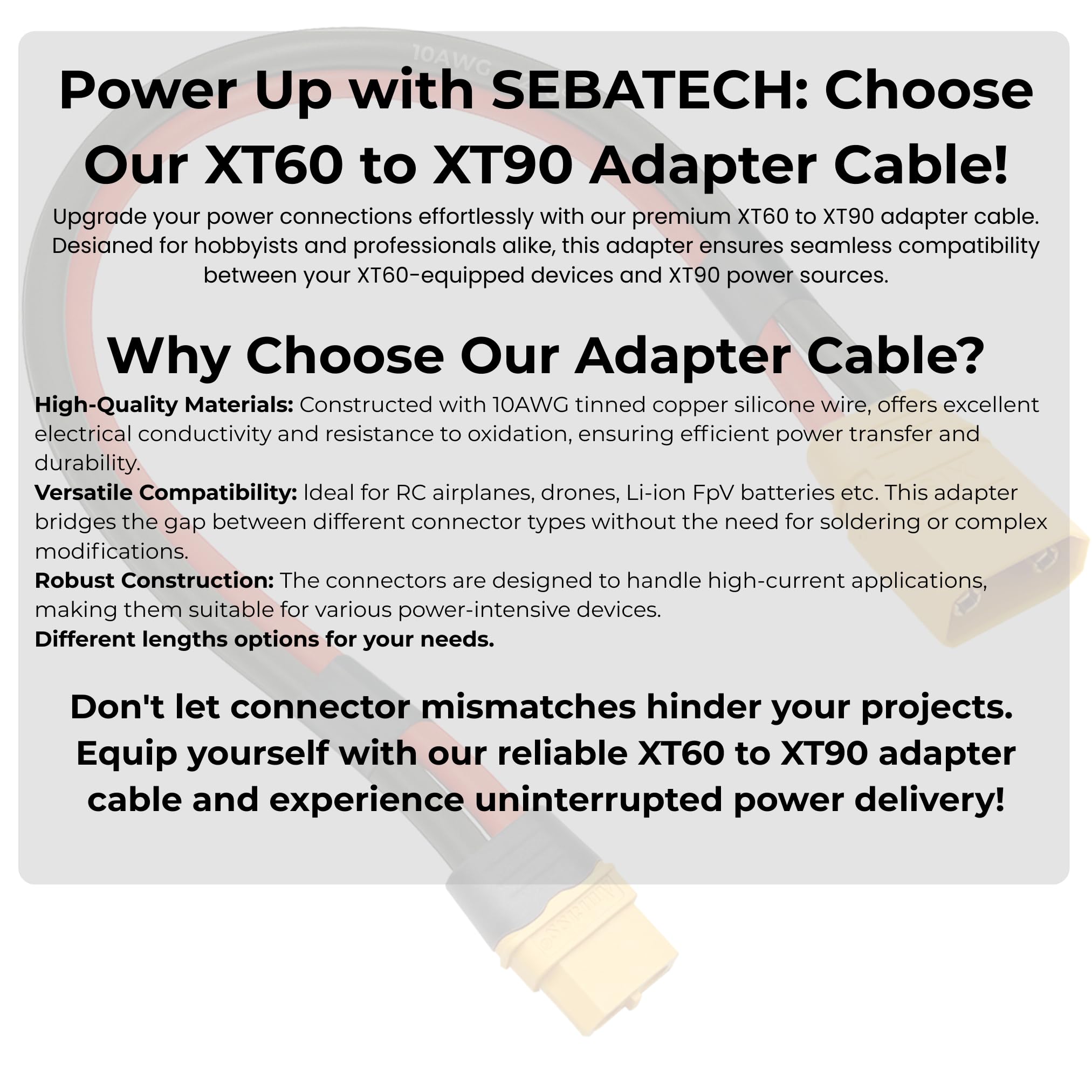 SEBATECH XT60 to XT90 adapter supports RC and FPV drones with reliable connections.