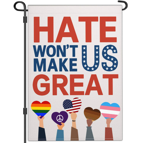 Shuitouk hate won’t make us great garden flag front view boosts curb appeal