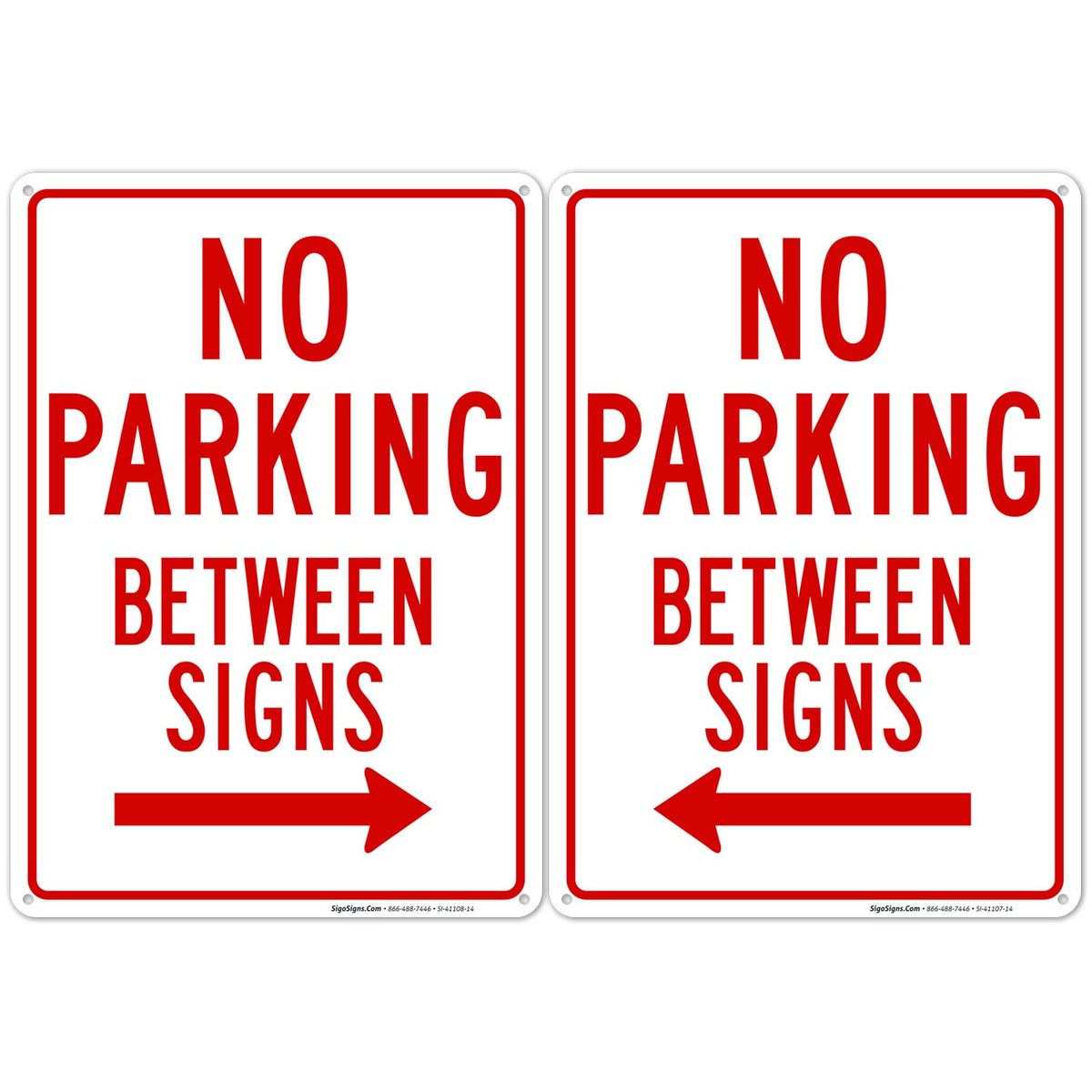 Sigo Signs No Parking Between Signs with Right Arrow, durable for outdoor guidance.
