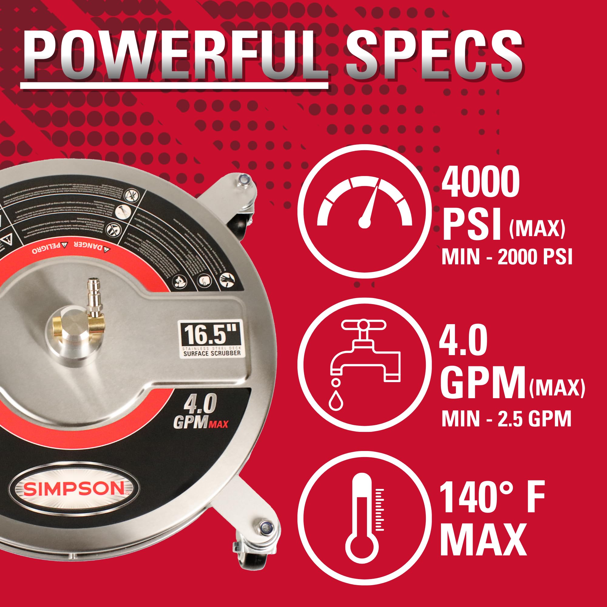 SIMPSON universal-165-surface-cleaner stainless nozzles resist corrosion for long life.