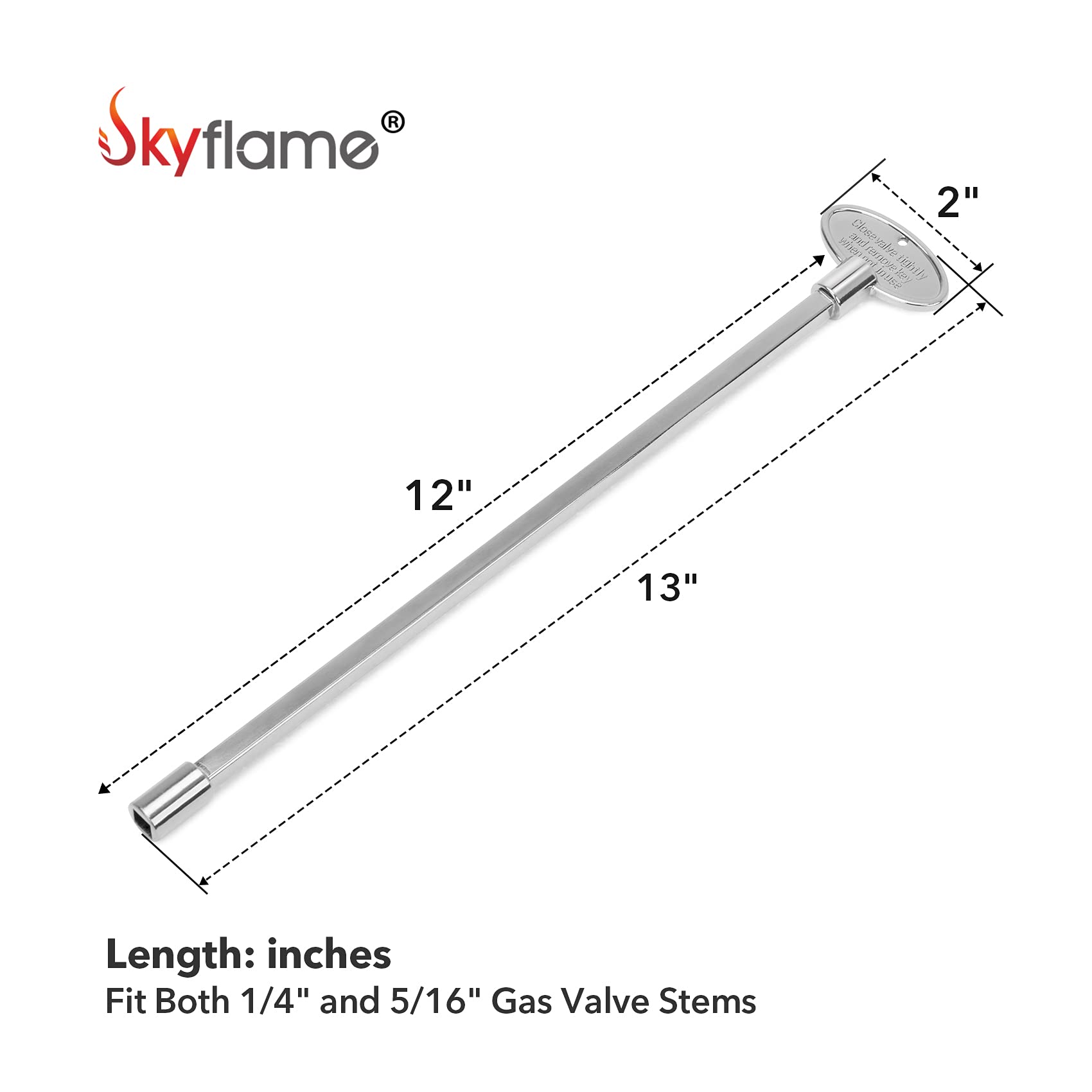 Skyflame universal key fits 1/4 and 5/16 inch stems for versatility.