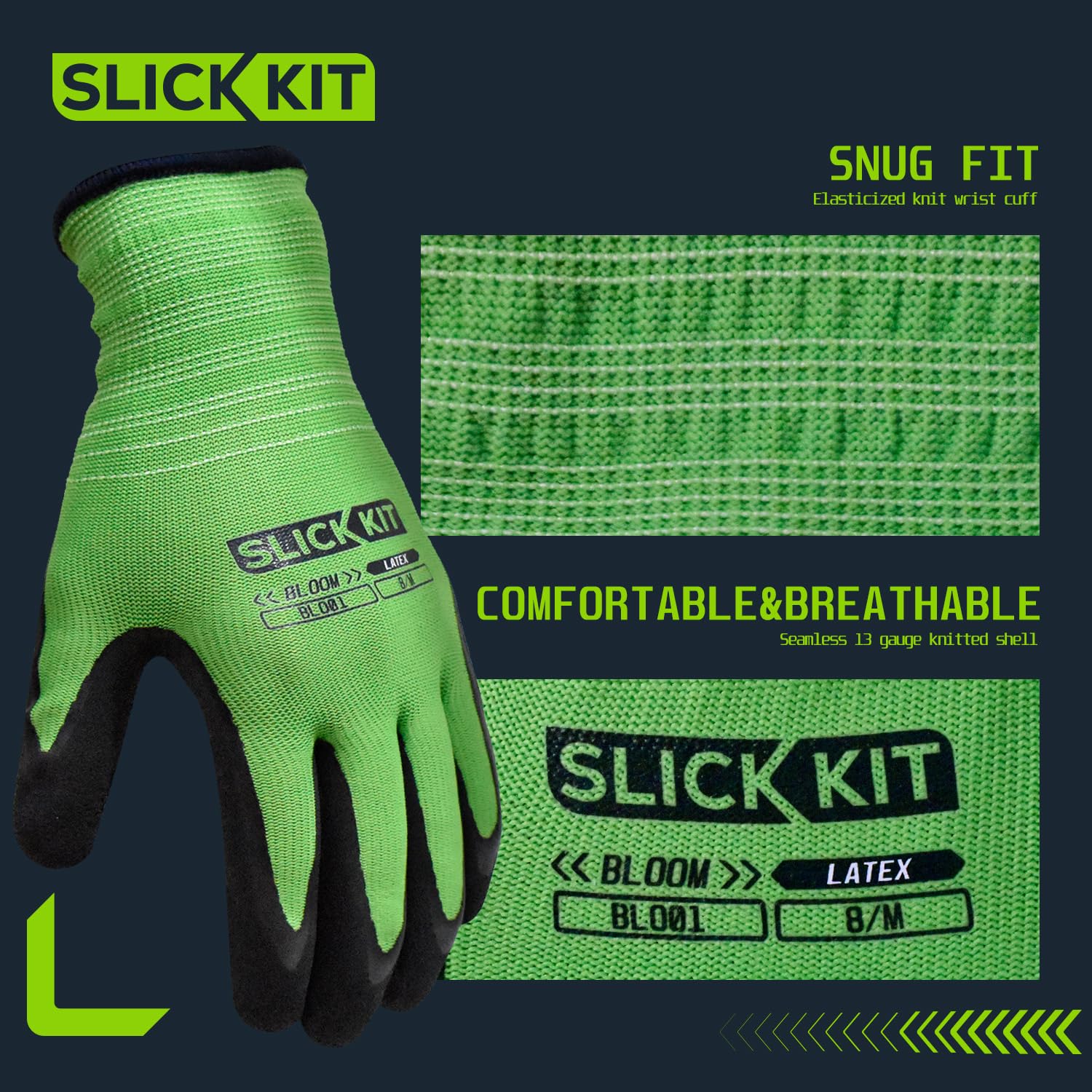 SLICK KIT latex-coated palms provide reliable grip when using tools or pulling weeds.