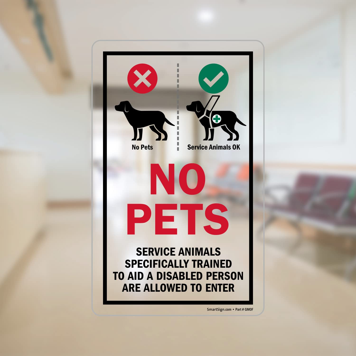 SmartSign No Pets Service Animals Window Decal, durable polyester resists heat and UV exposure.