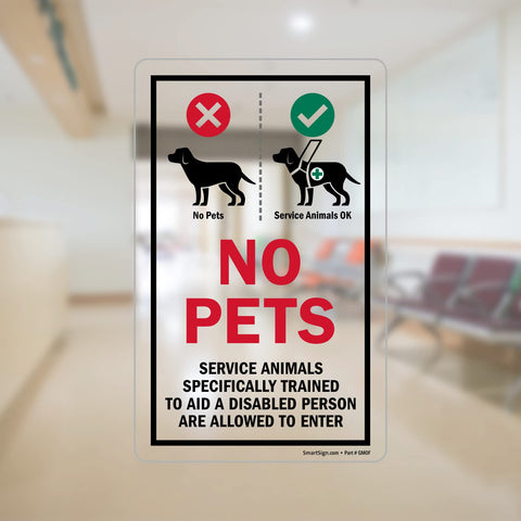 SmartSign No Pets Service Animals Window Decal, durable polyester resists heat and UV exposure.