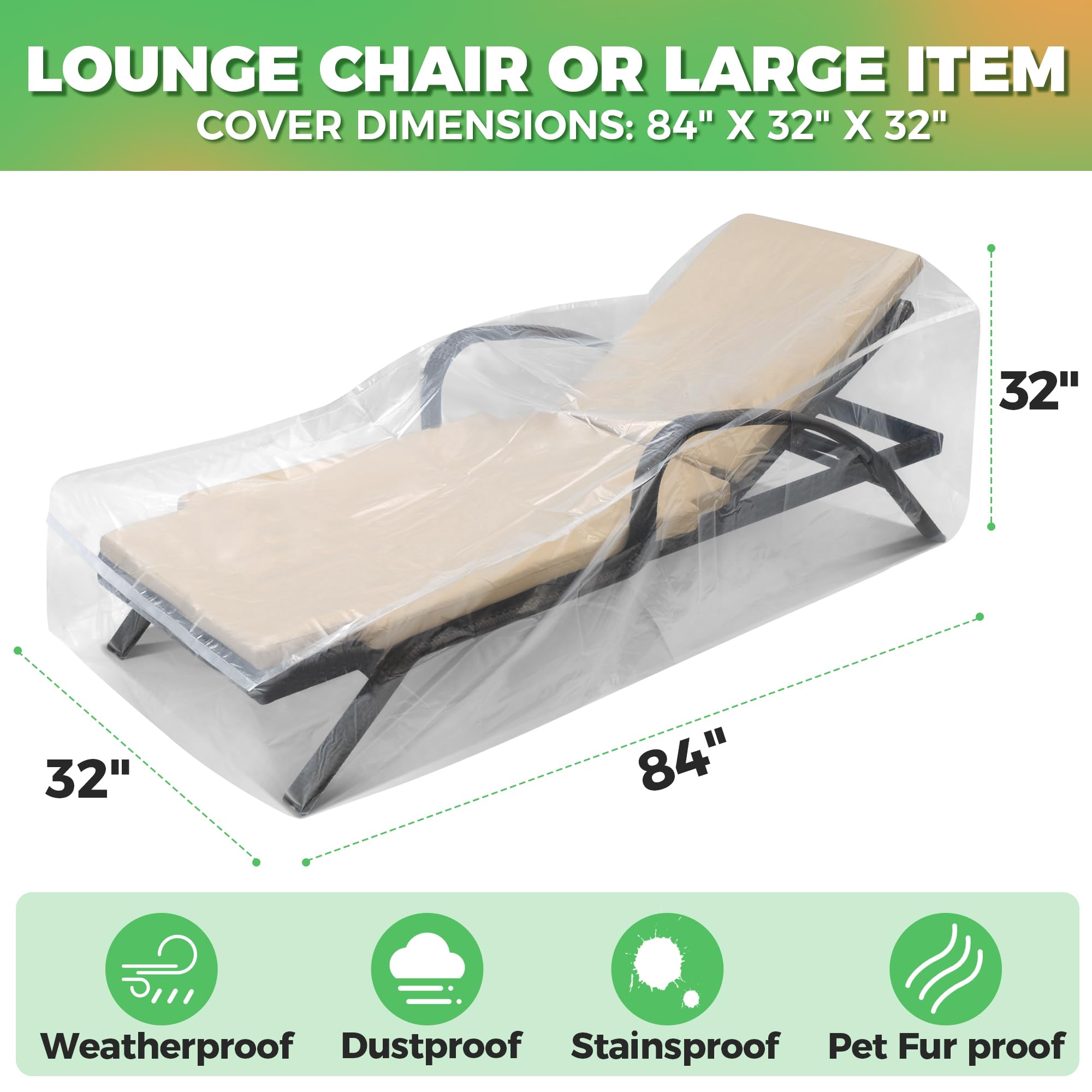 Storage Standard lounge chair cover shields furniture from dust and stains.