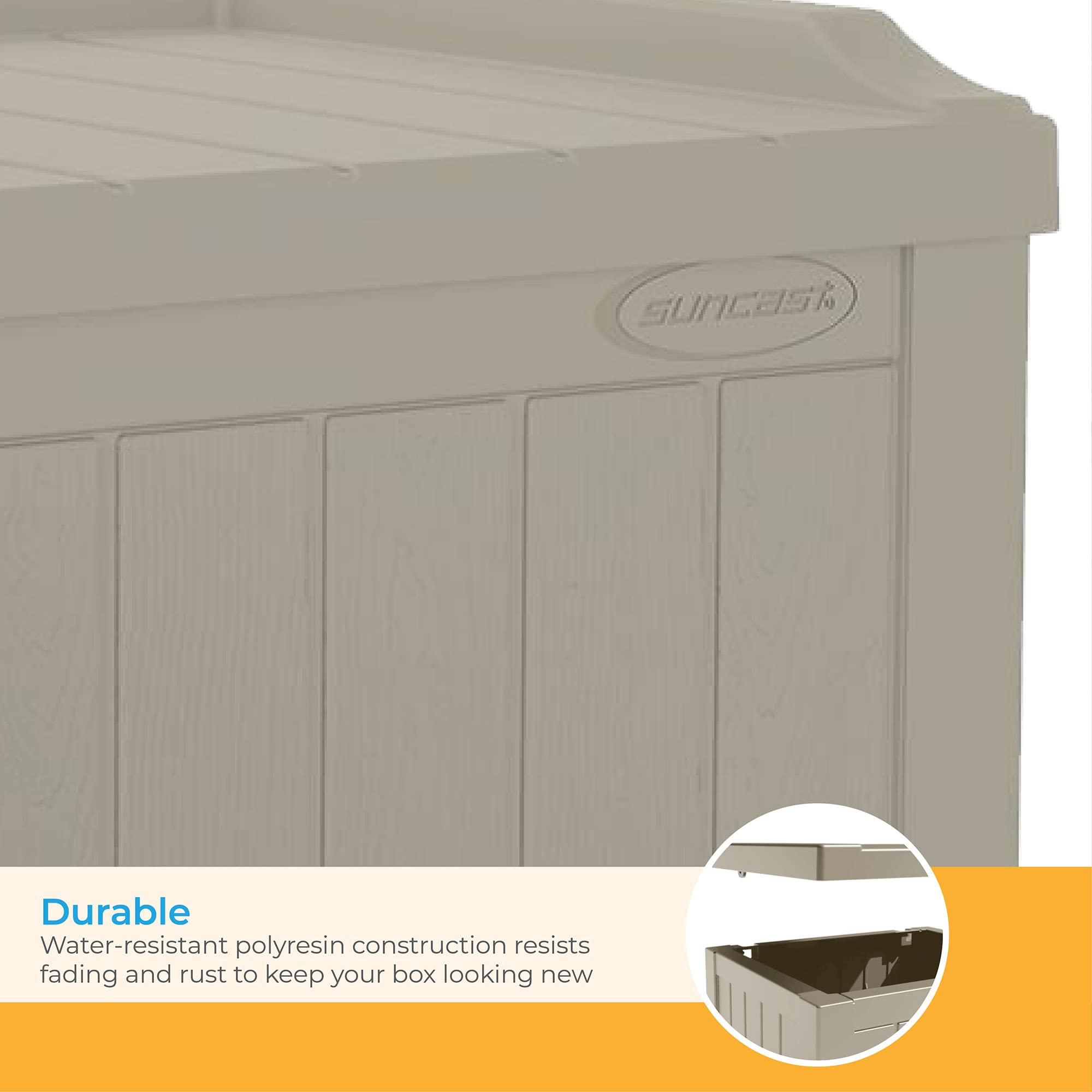 Suncast resin with UV protection keeps contents safe from sun exposure.