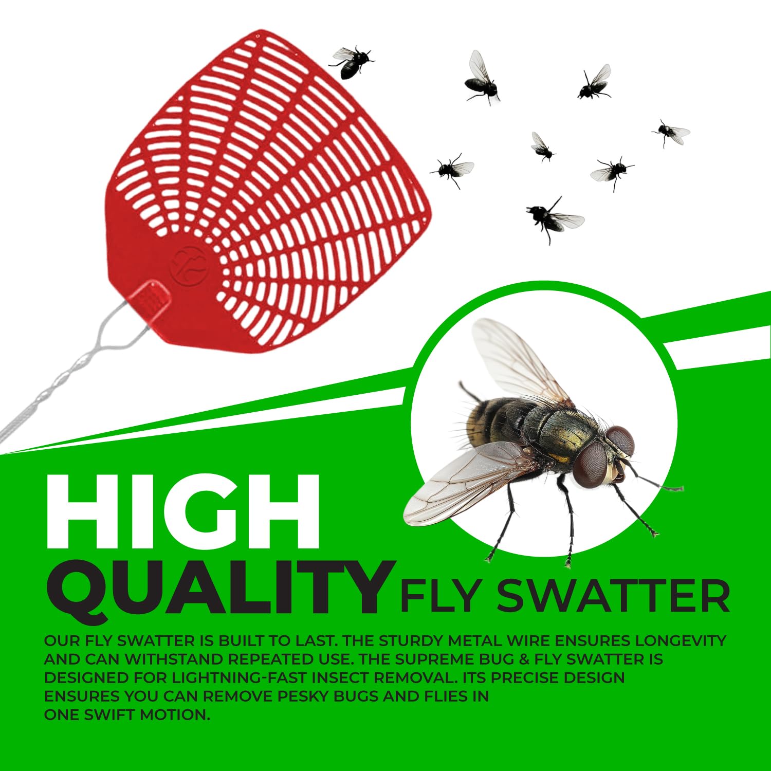 SUPREME PRO easy-clean swatter after use, wipe clean and store.