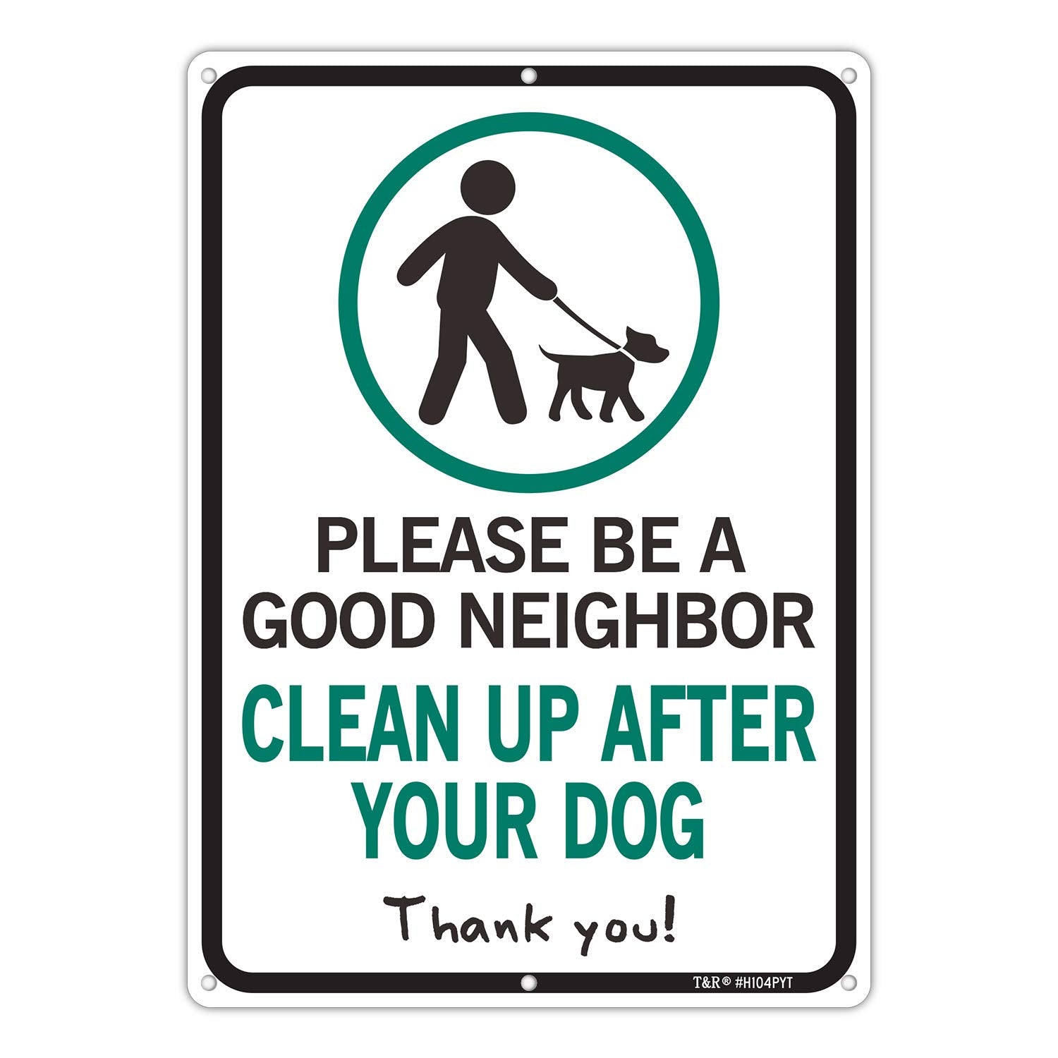 T&R dog poop sign plate clearly reminds neighbors to clean up after pets