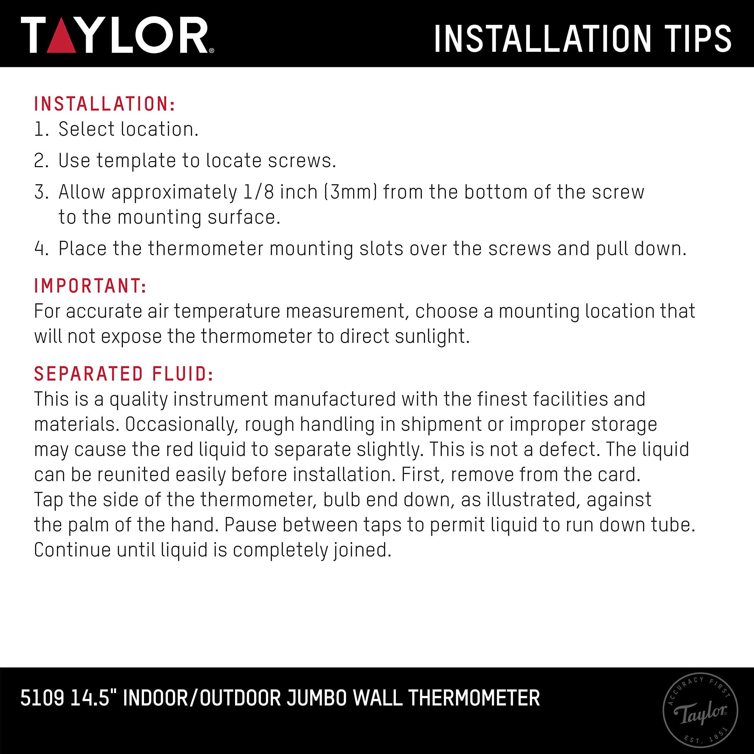 Taylor vertical design saves space on any wall for easy viewing.