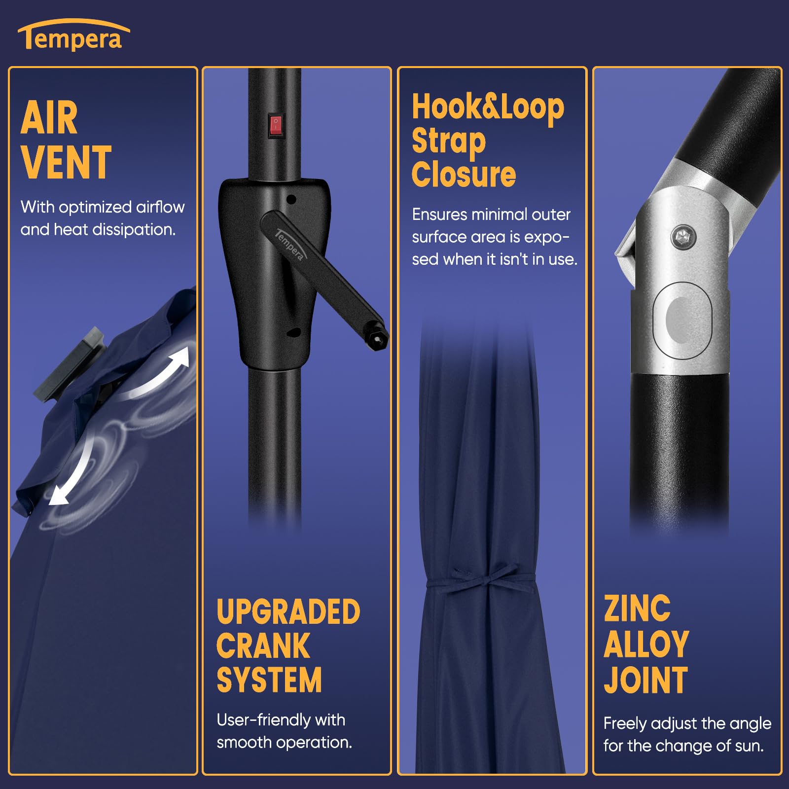 Tempera push-button-tilt allows quick angle adjustment for sun.