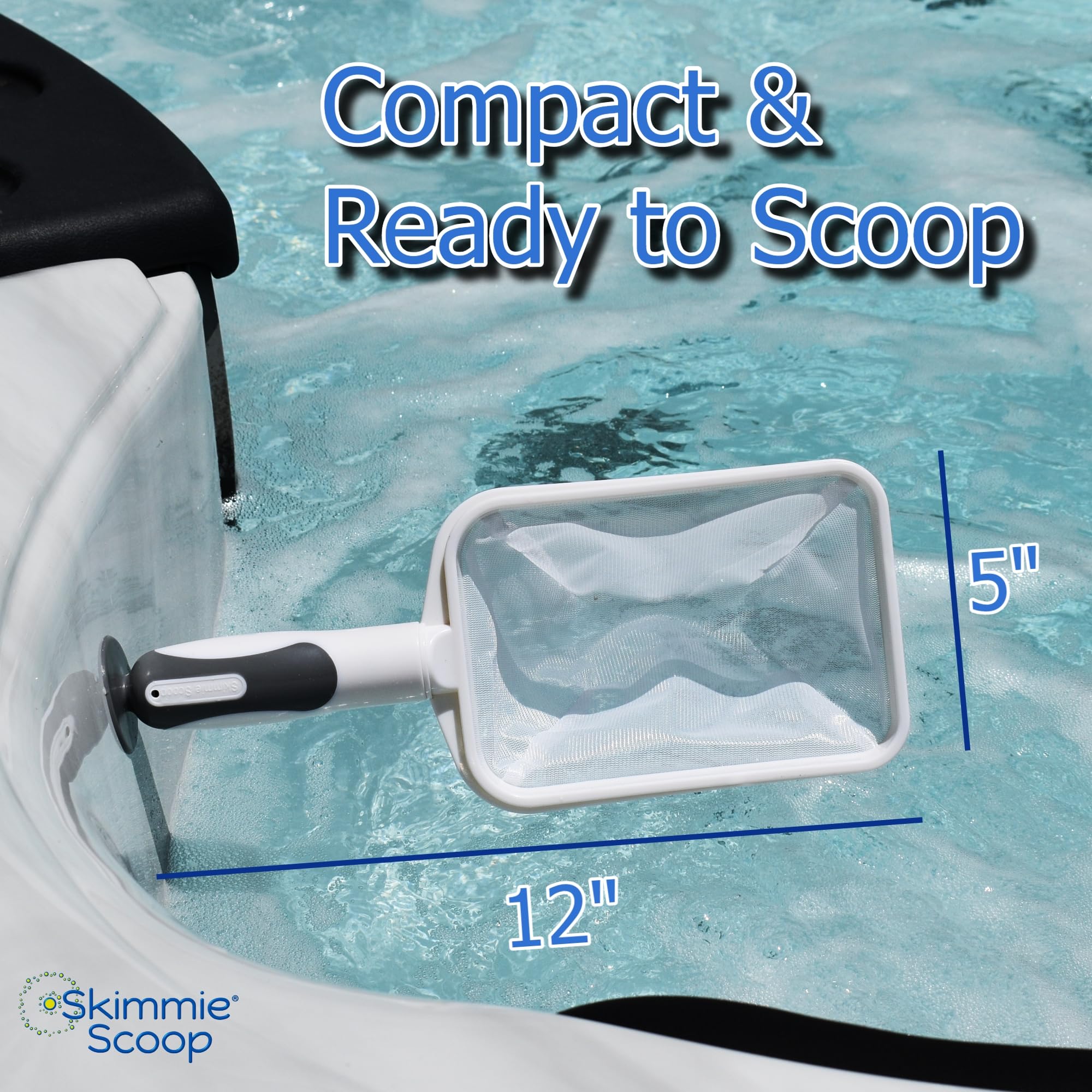 The Skimmie Scoop is versatile for spas, hot tubs, kiddie pools, and ponds.