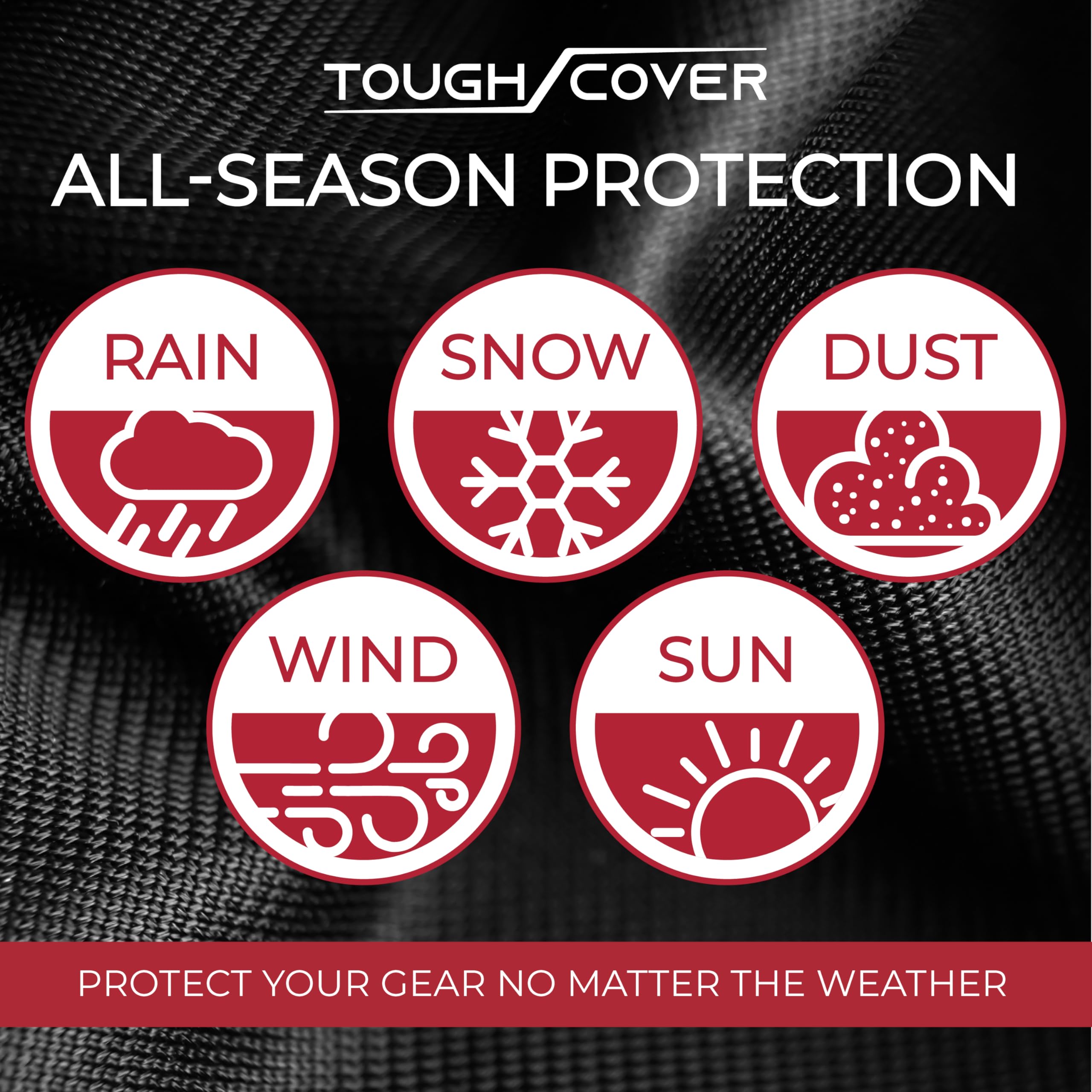 Tough Cover 600D double-stitched seams secure in wind