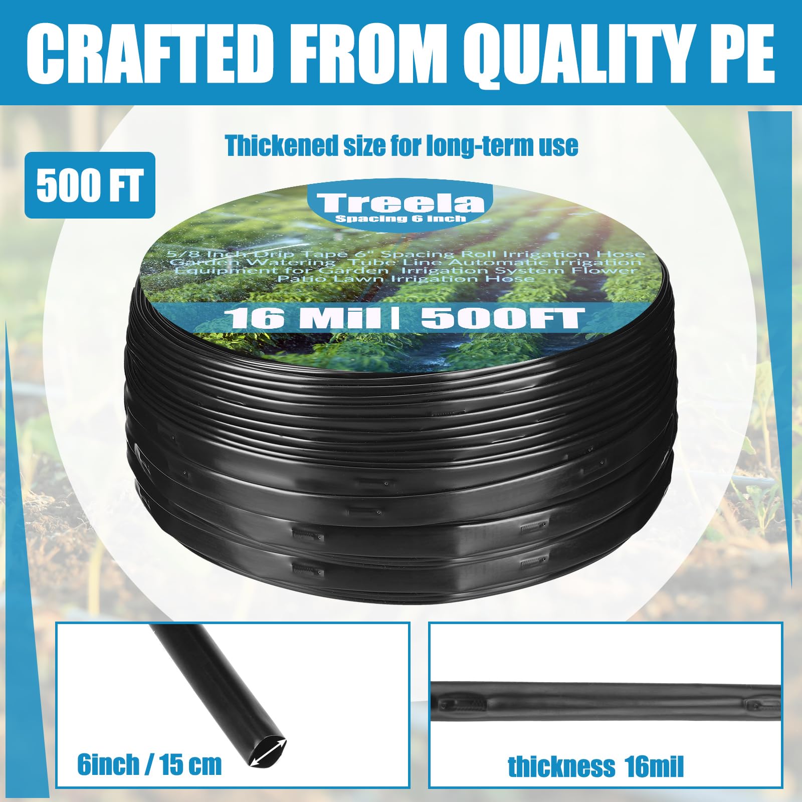 Treela UV resistant drip tape designed for sun exposed areas