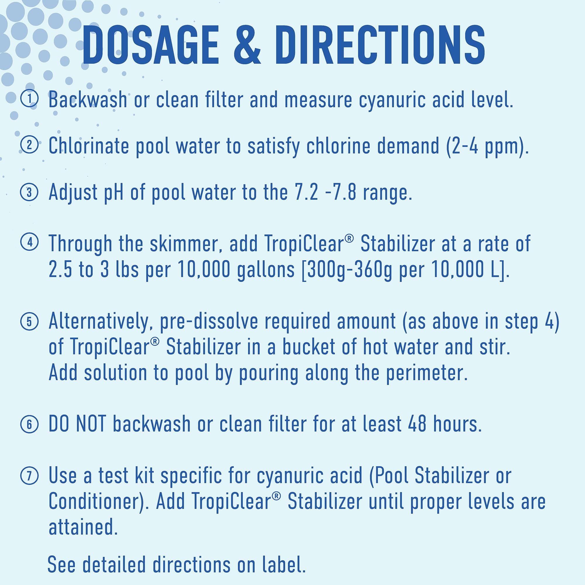 TropiClear stabilizer dissolves quickly, simplifying pool maintenance routines