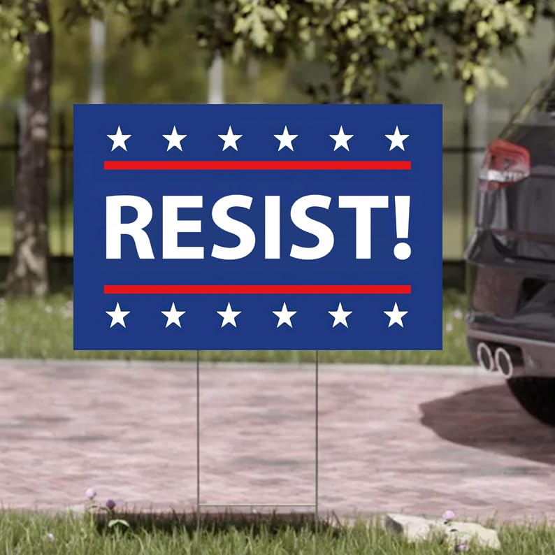 TUOCYERD Resist! sign measures 18x12 inches for high visibility.