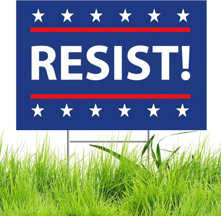 TUOCYERD Resist! sign front view with double-sided messaging for day and night visibility.