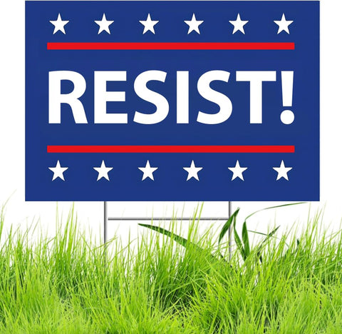 TUOCYERD Resist! sign front view with double-sided messaging for day and night visibility.