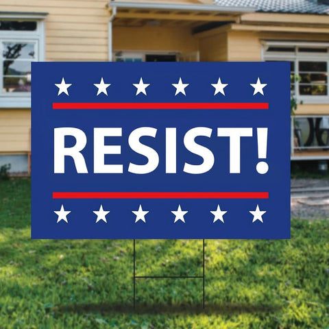 TUOCYERD Resist! sign corrugated plastic withstands outdoor weather conditions.